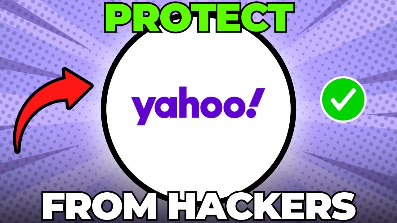 Protect Your Yahoo Email from Hackers 🔒