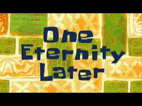 SpongeBob's One Eternity Later Time Jump ⏳