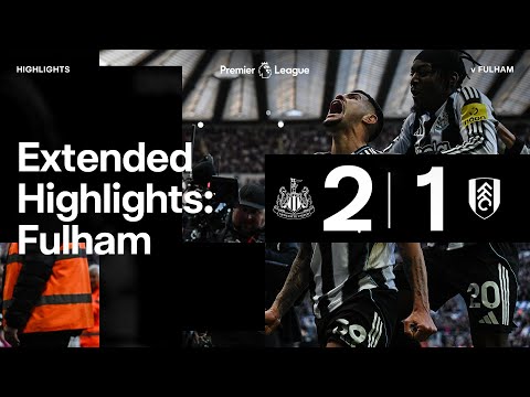 Newcastle United 2 Fulham 1 | EXTENDED Premier League Highlights