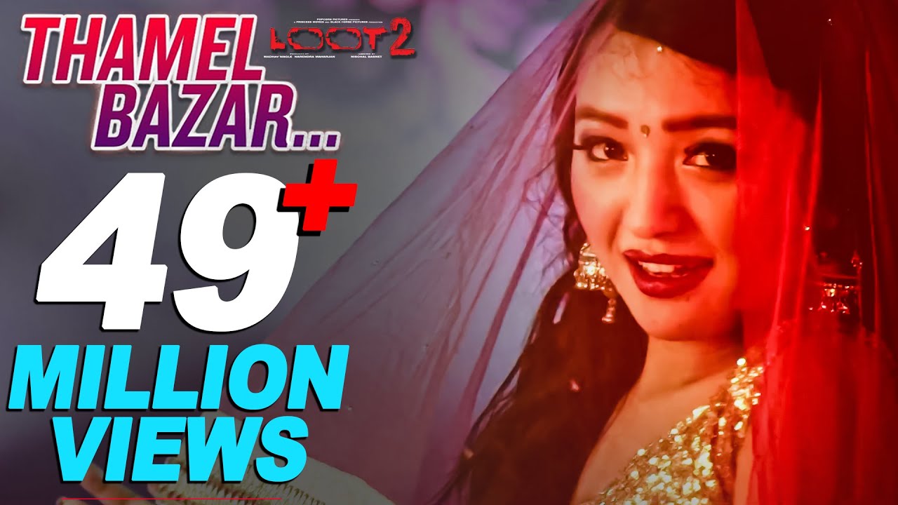 Thamel Bazar Full Song from Loot 2 🎶 | Featuring Alisha Rai, Dayahang Rai & Saugat Malla