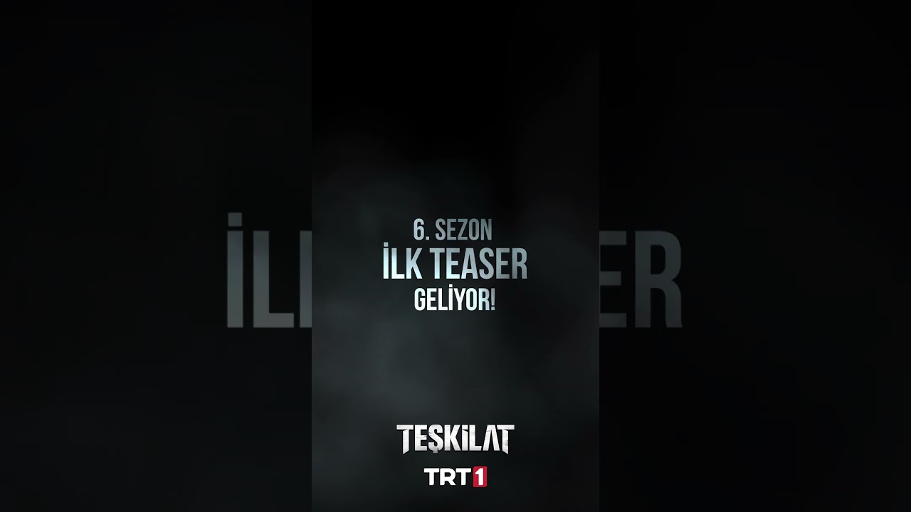 Teşkilat 6. Sezonuyla Geri Dönüyor! 🔥 Yeni Teaser ile Heyecan Dalga Dalga Yayılıyor 💥