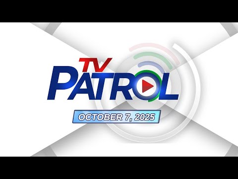 TV Patrol Livestream | October 7, 2025 Full Episode Replay