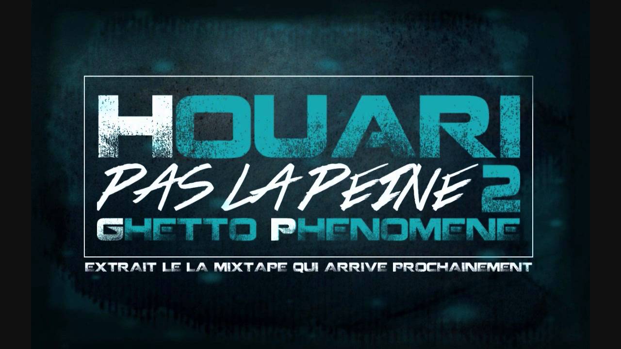 Houari (G.P) - Pas La Peine 2 (2015) 🎶