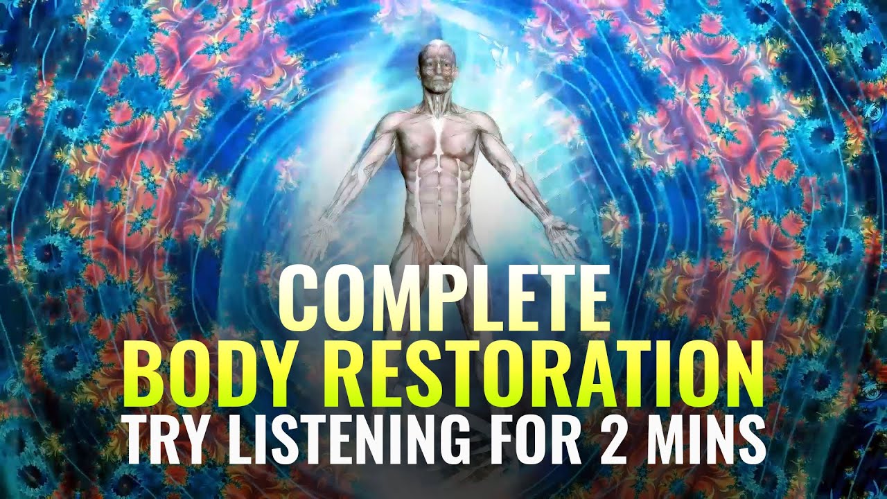 Complete Body Restoration with Binaural Beats for Body, Mind, and Spirit Healing