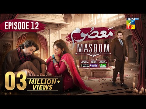 Masoom Episode 12 [CC]- 26 Oct 25 - SPON By Leather Galleria, Happilac Paints & Jhalak Beauty Cream