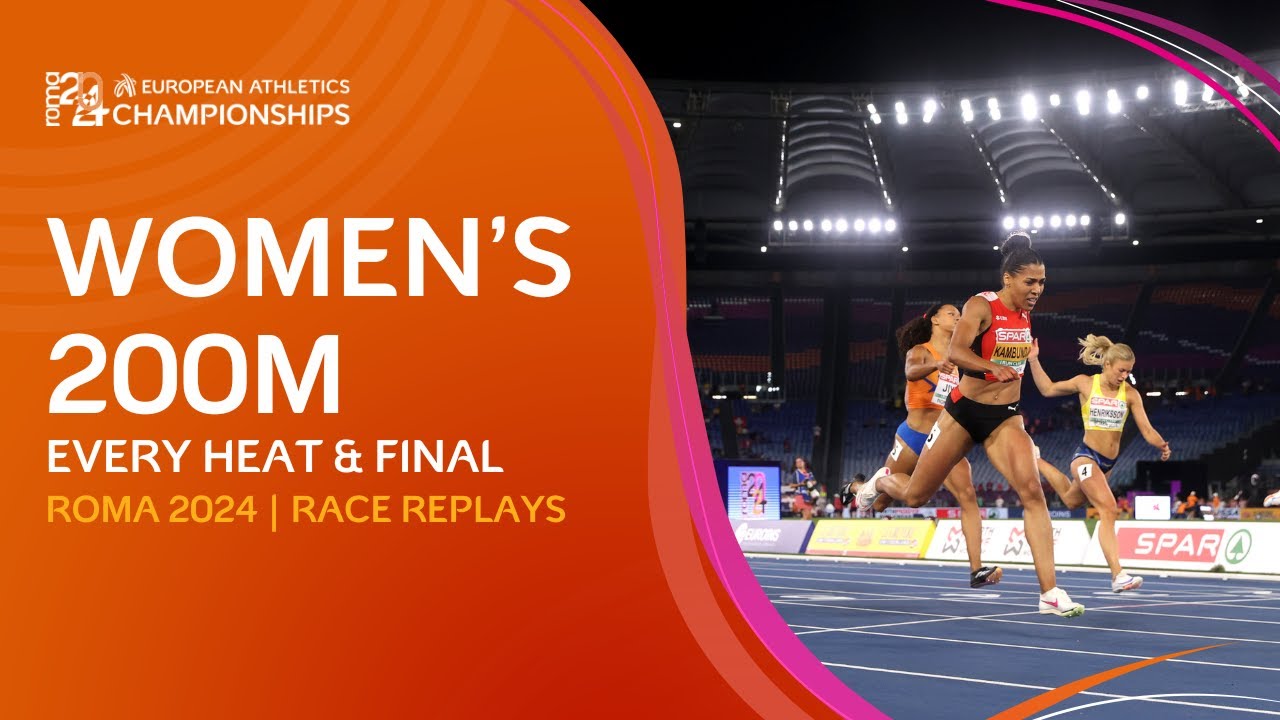 Women’s 200m Highlights & Finals | Roma 2024 European Athletics Championships 🇮🇹