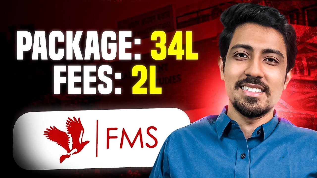 34 FMS MBA Selection: 34 Lakh Package, No Academic Bias