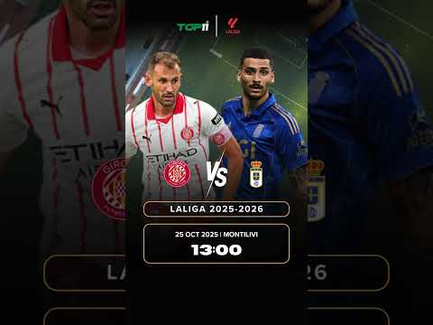Girona vs Real Oviedo | LaLiga 2025/26 Preview & Hype ⚽🔥 | Montilivi Showdown!