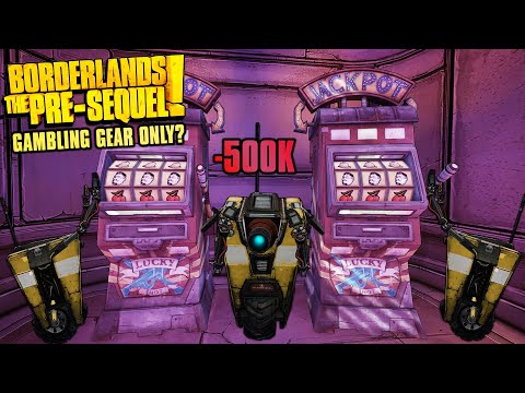 Can You Beat Borderlands The Pre-Sequel By Gambling?