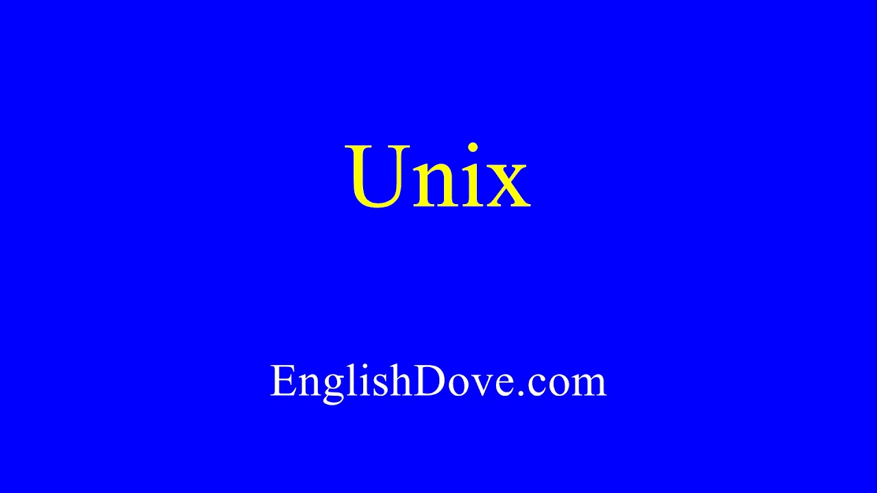 Pronouncing 'Unix' in American English π£