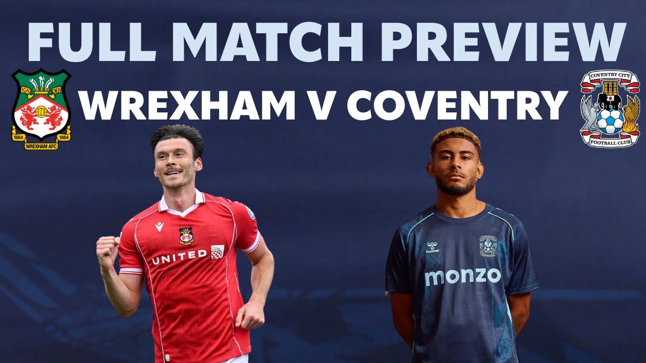 Wrexham vs Coventry City: Tactical Preview & Prediction