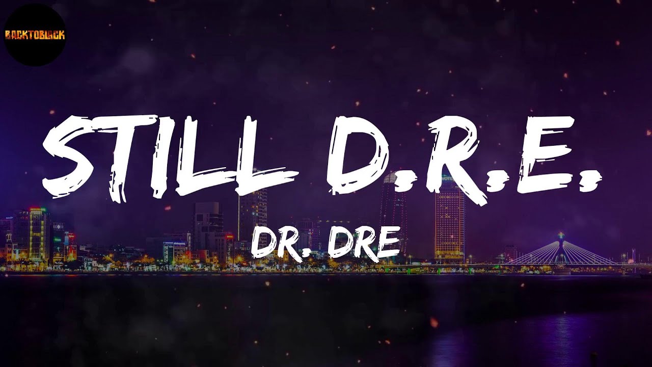 Dr. Dre - Still D.R.E. Lyrics 🎶