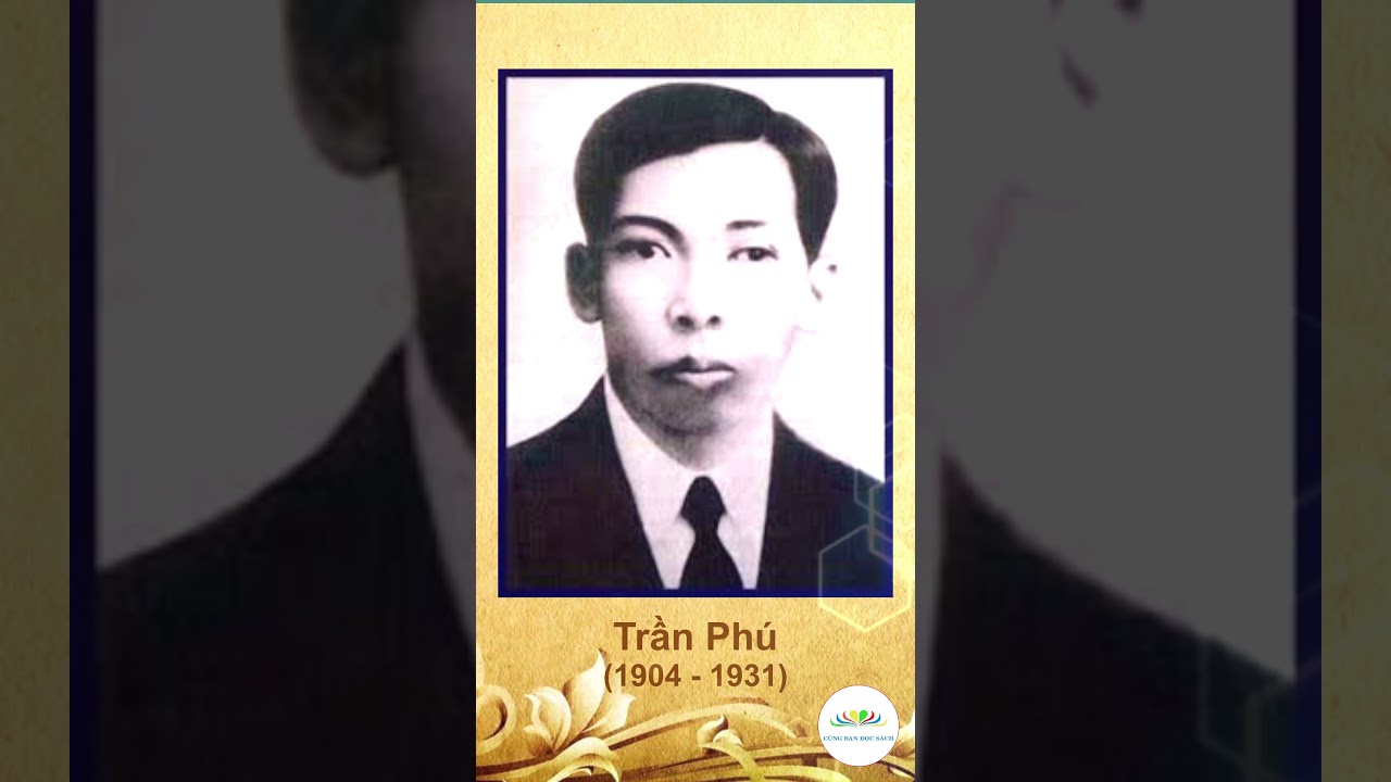 Trần Phú – Người Đặt Nền Tảng Cho Đảng Cộng Sản Việt Nam 🇻🇳