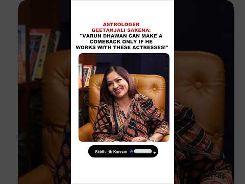 Astrologer Geetanjali Saxena: "Varun Dhawan can make a comeback only if he...!"