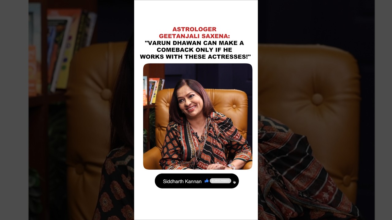 Astrologer Geetanjali Saxena on Varun Dhawan's Potential Comeback