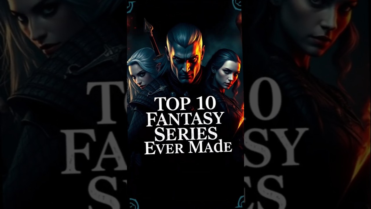 Top 10 Fantasy Series of All Time ๐