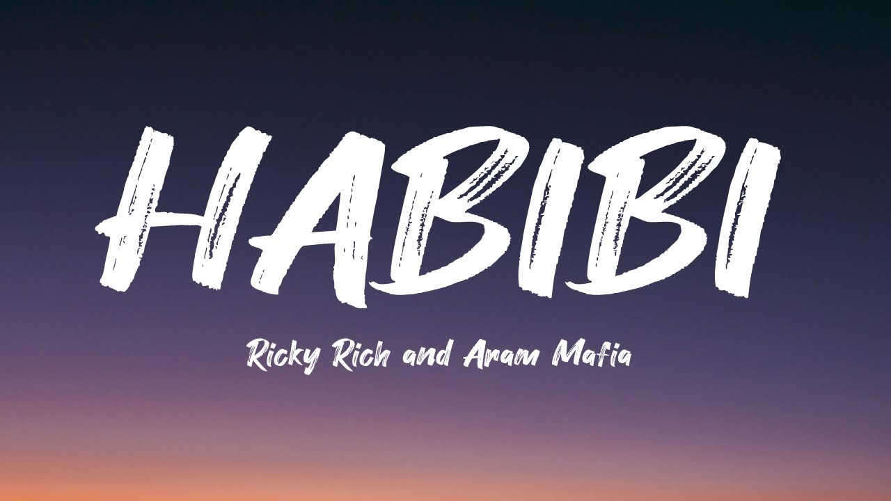 Habibi by Ricky Rich & ARAM Mafia 🎶 (Lyrics)