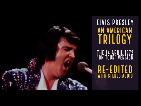 Elvis Presley - An American Trilogy - 14 April 1972 Evening Show - Re-edited with Stereo audio