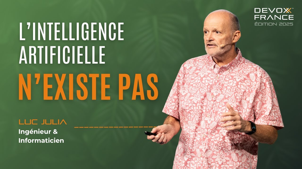 L’Intelligence Artificielle n’existe pas - Luc Julia