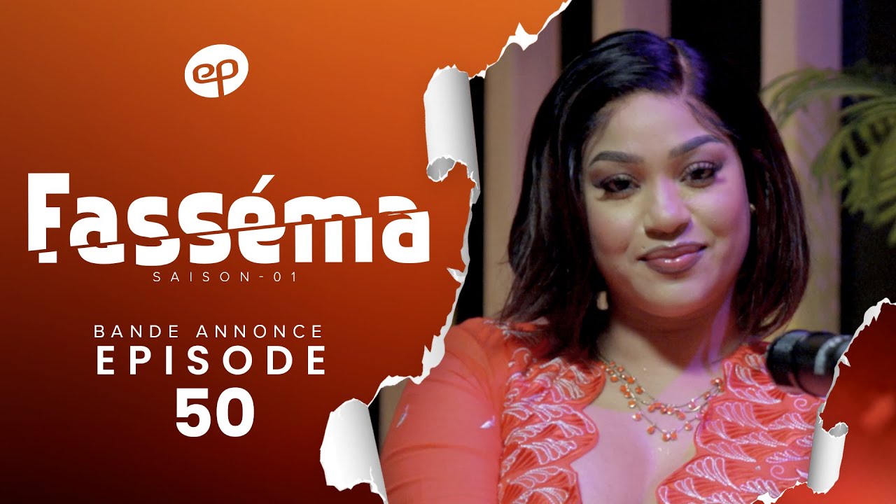 FASSÉMA Saison 1 Épisode 50 : Bande-Annonce & Décryptage du Divorce 💍
