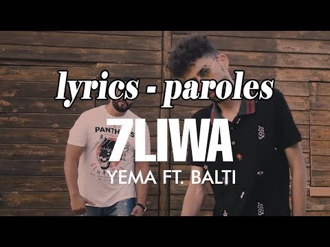 7LIWA - #YEMA FT. BALTI [Lyrics - الكلمات - Paroles ]