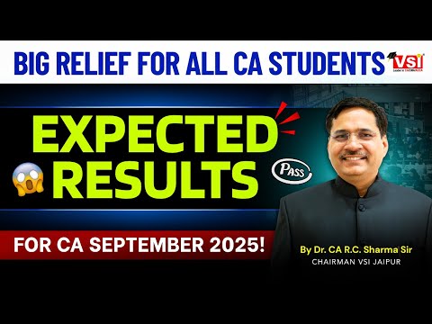 Expected Results for CA September 2025! | Big Relief for All CA Students!