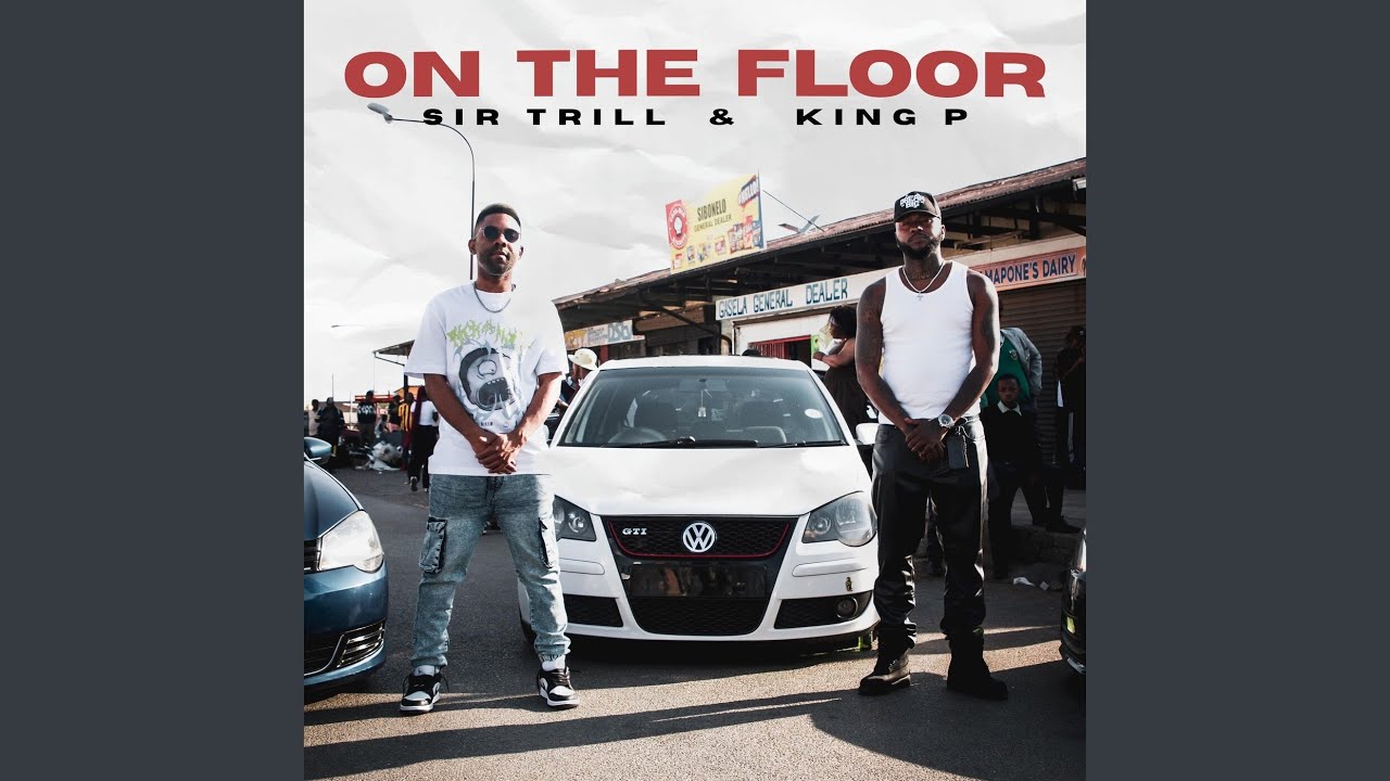 On The Floor by Sir Trill & King P 🎶