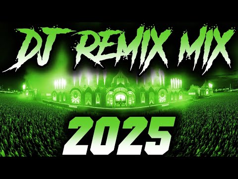 DJ SONG 2025 - Remixes & Mashups of Popular Songs 2025 | DJ Remix Club Music Disco DJ Mix 2024