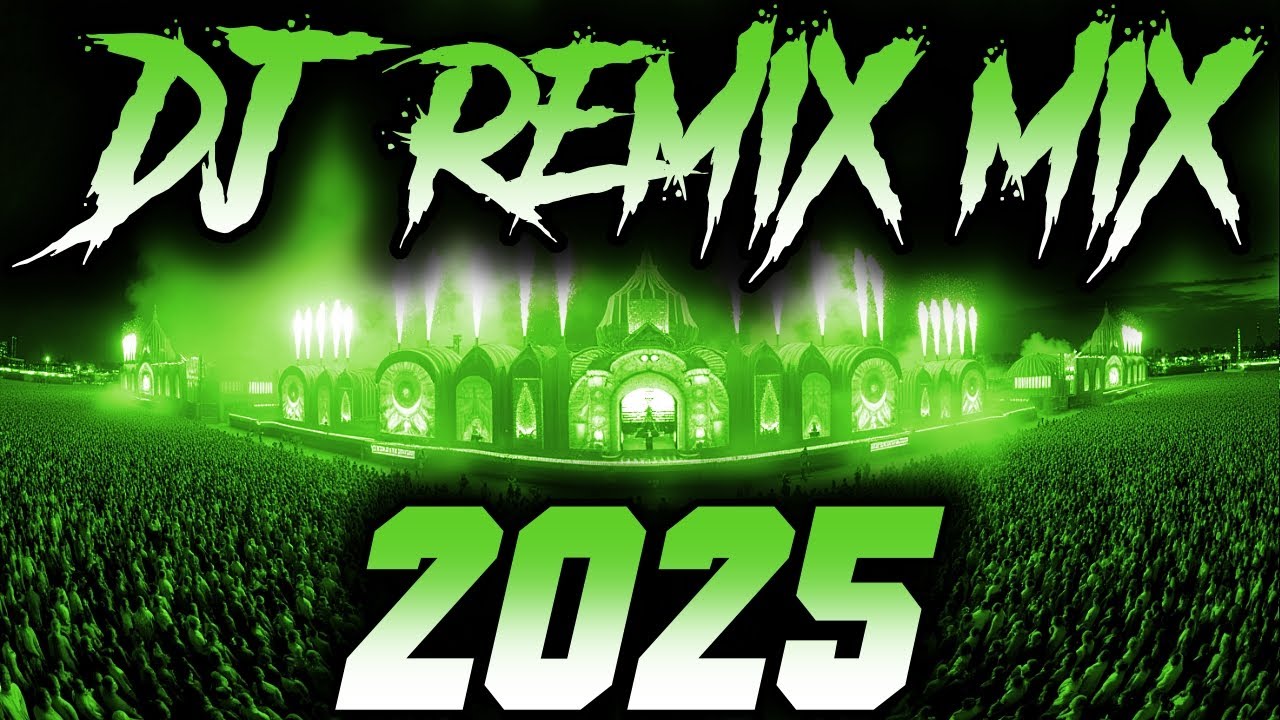 DJ SONG 2025: Ultimate Remixes & Mashups of Top Hits 🎶