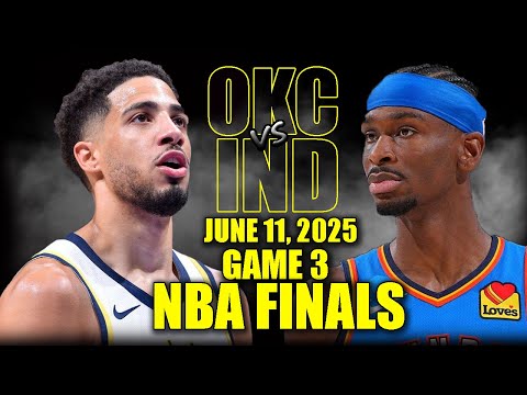 Oklahoma City Thunder vs Indiana Pacers Full Game 3 Highlights - June 11, 2025 | 2025 NBA Finals