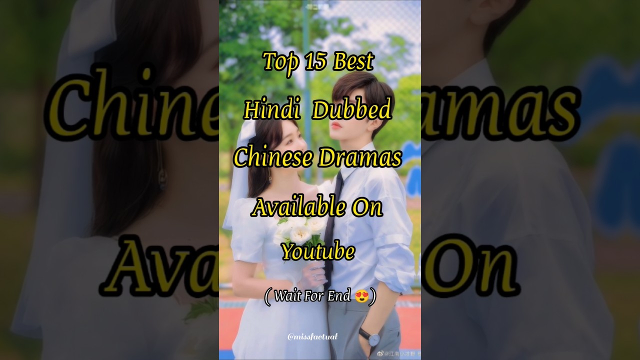 Top 15 Hindi Dubbed Chinese Dramas of 2024 π¬