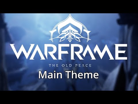 Warframe The Old Peace: Relay Main Theme ๐ถ