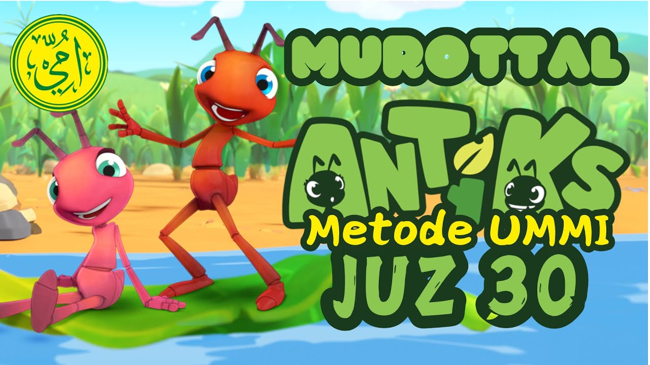 Kartun Semut Murottal Juz 30 - Metode UMMI