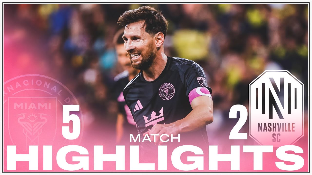 Nashville SC 2-5 Inter Miami: Messi’s Hat Trick 🔥