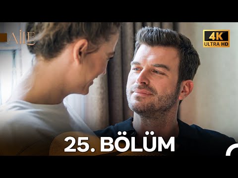 Aile 25. Bölüm (4K)