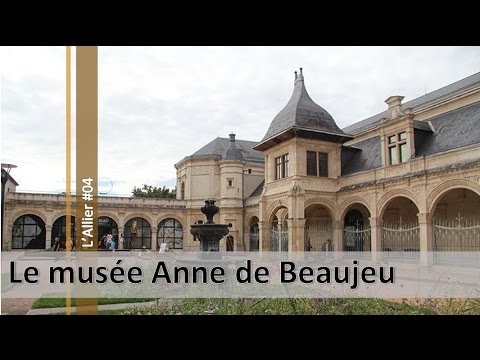 L'Allier n°04, musée Anne de Beaujeu