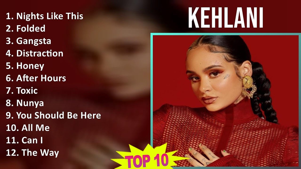 Kehlani 2025 Mix 🎶: Top Hits & Fan Favorites — Nights Like This, Folded & More