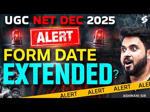 ⚠️Alert | UGC NET DEC 2025 Application Form Date Extended? | UGC NET Form Fill Up 2025 | Ashwani Sir