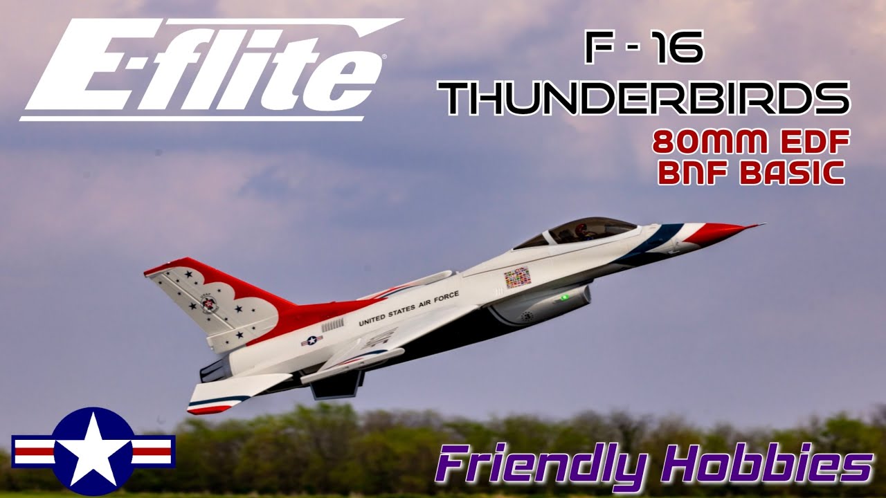 E-flite F-16 Thunderbirds 80mm EDF β Power and Precision in One π