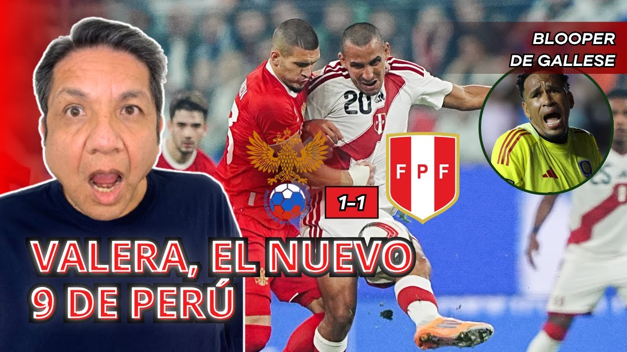 ¿Es Valera el Nuevo 9 de Perú? Análisis del Gol y la Actuación en el Partido contra Rusia ⚽