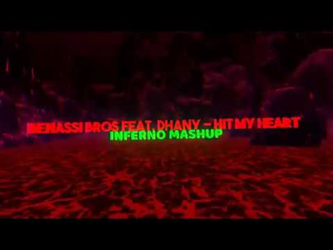 Benassi Bros feat. Dhany - Hit My Heart (INFERNO MASHUP 2020)