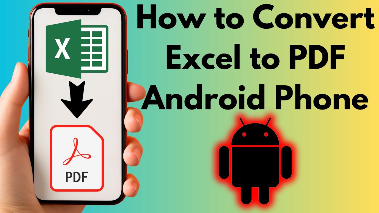 Converting Excel to PDF on Android: A Step-by-Step Guide