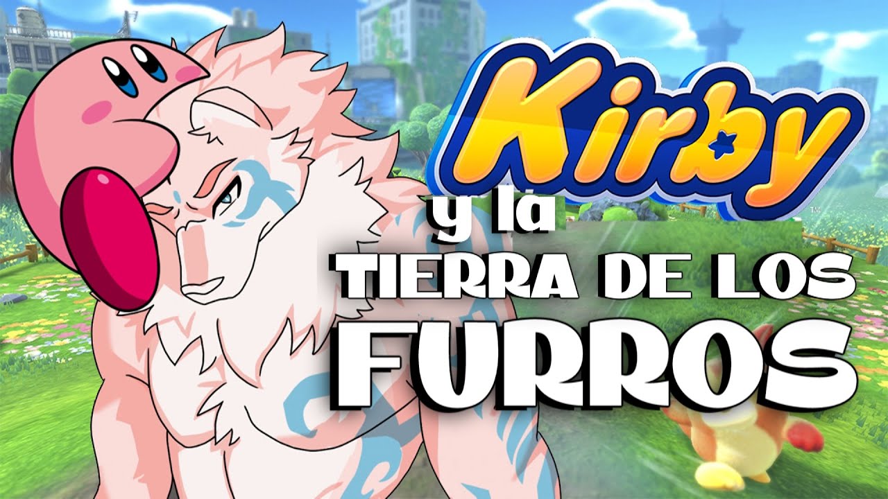 Kirby en la Tierra de los Furros 🐤