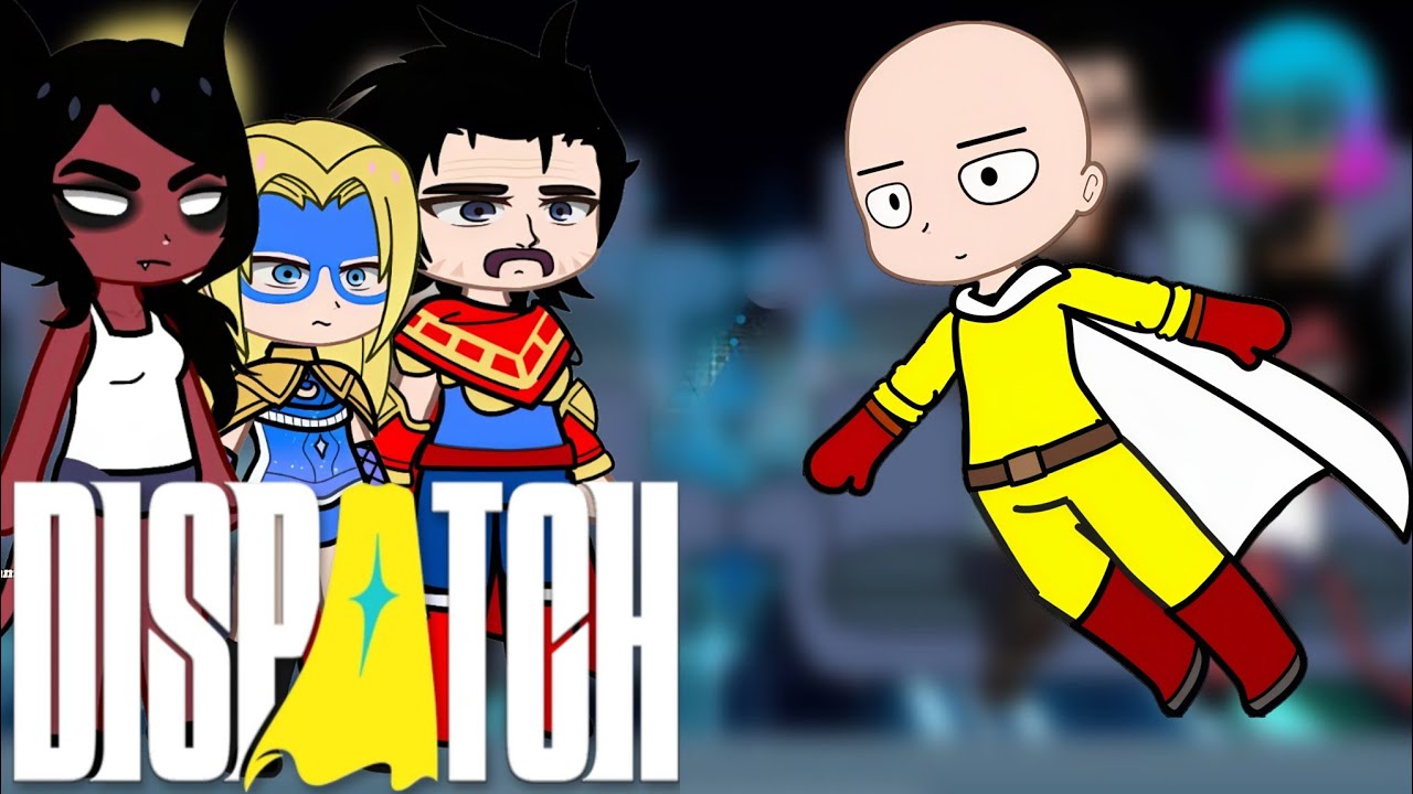 DISPATCH Reacts to Saitama in Gacha 🎮