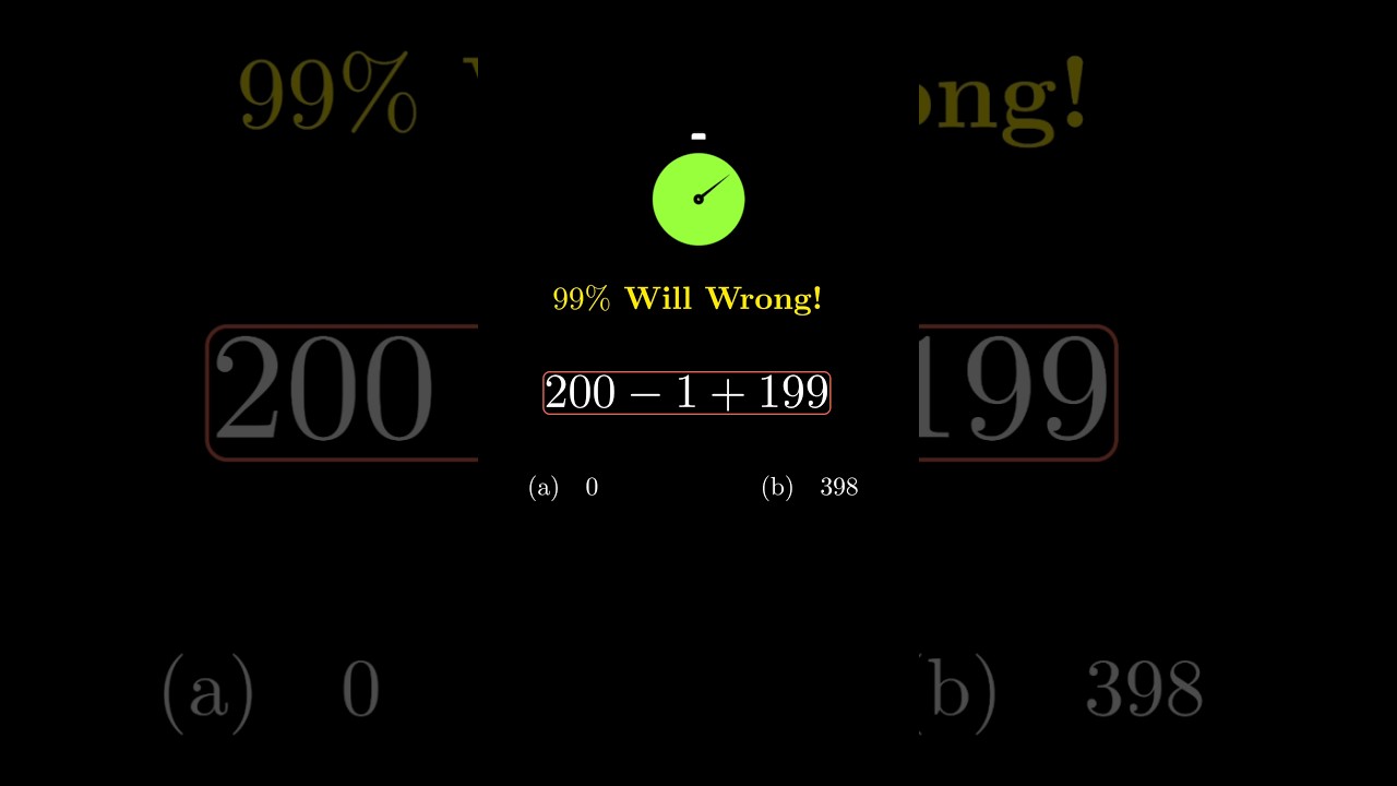 Can You Solve This Brain Teaser? 200 - 1 + 199 Challenge 🧠