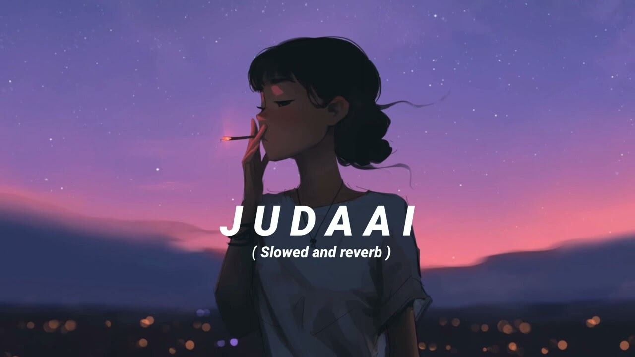 Relaxing Slowed & Reverb Cover of Judaai by stvrlightt 🎶
