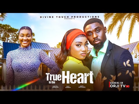 TRUE TO THE HEART - RAY ADEKA/ANITA NWACHI/NIGERIAN MOVIES 2025 LATEST MOVIES