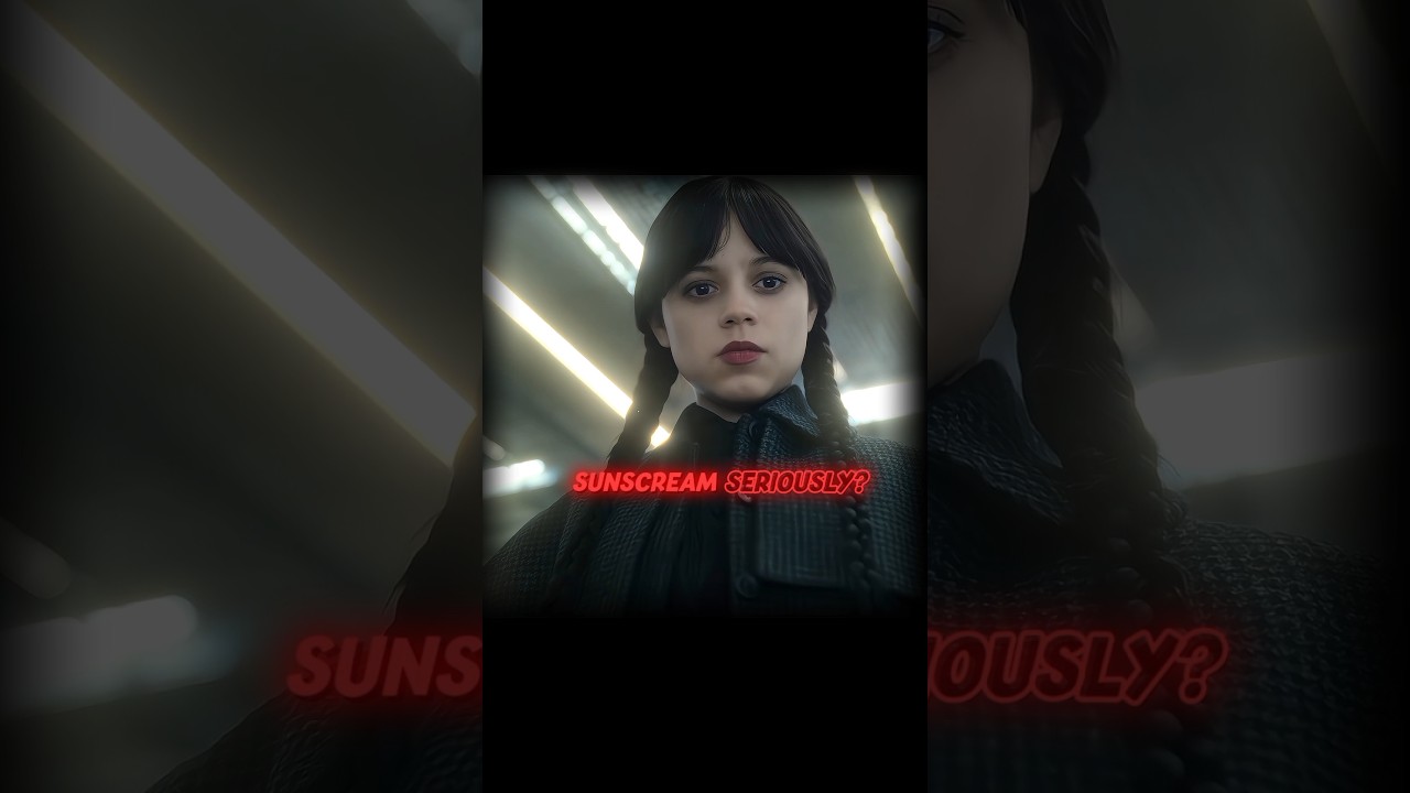 Sun Cream & No Armor in Wednesday Edit 💀