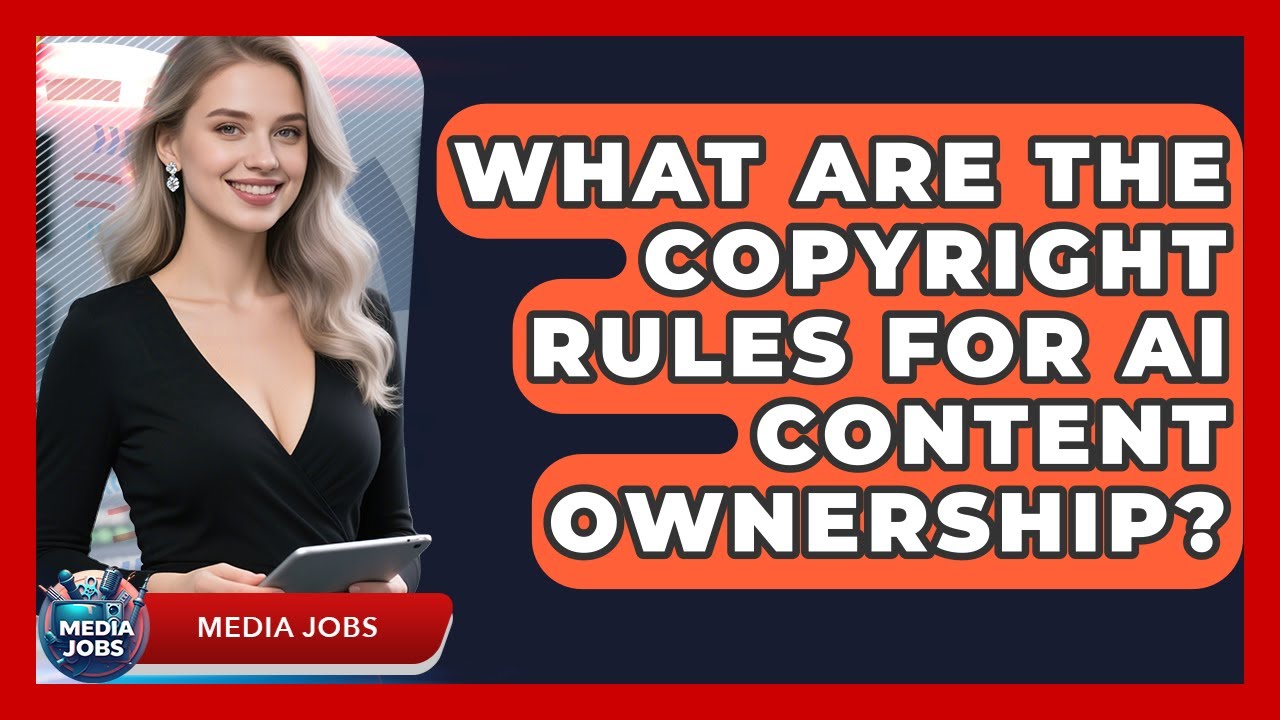 AI Content Ownership & Copyright Rules Explained 🤖