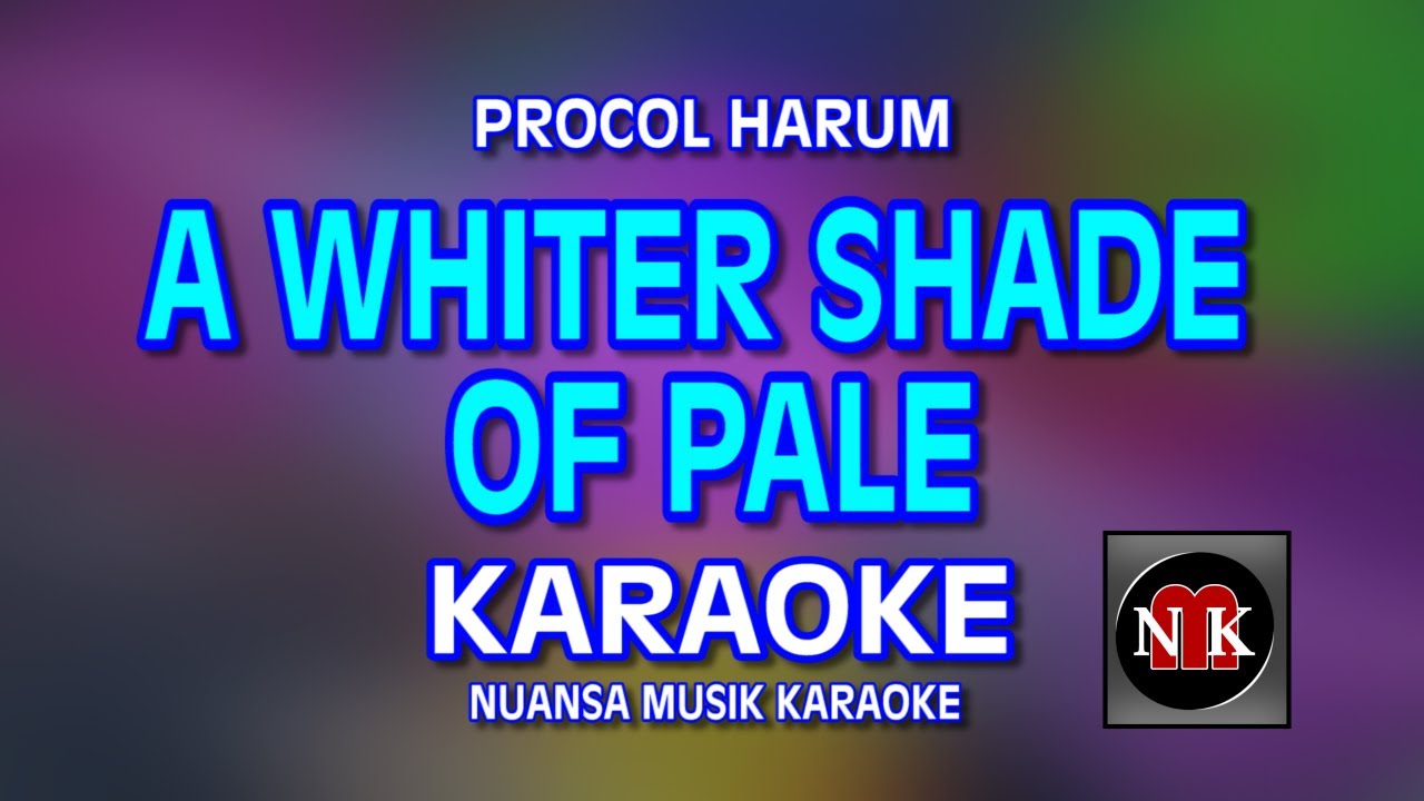 A Whiter Shade of Pale Karaoke 🎶